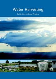 Rima Mekdaschi Studer, Hanspeter Lininger (2013): Water Harvesting: Guidelines to Good Practice